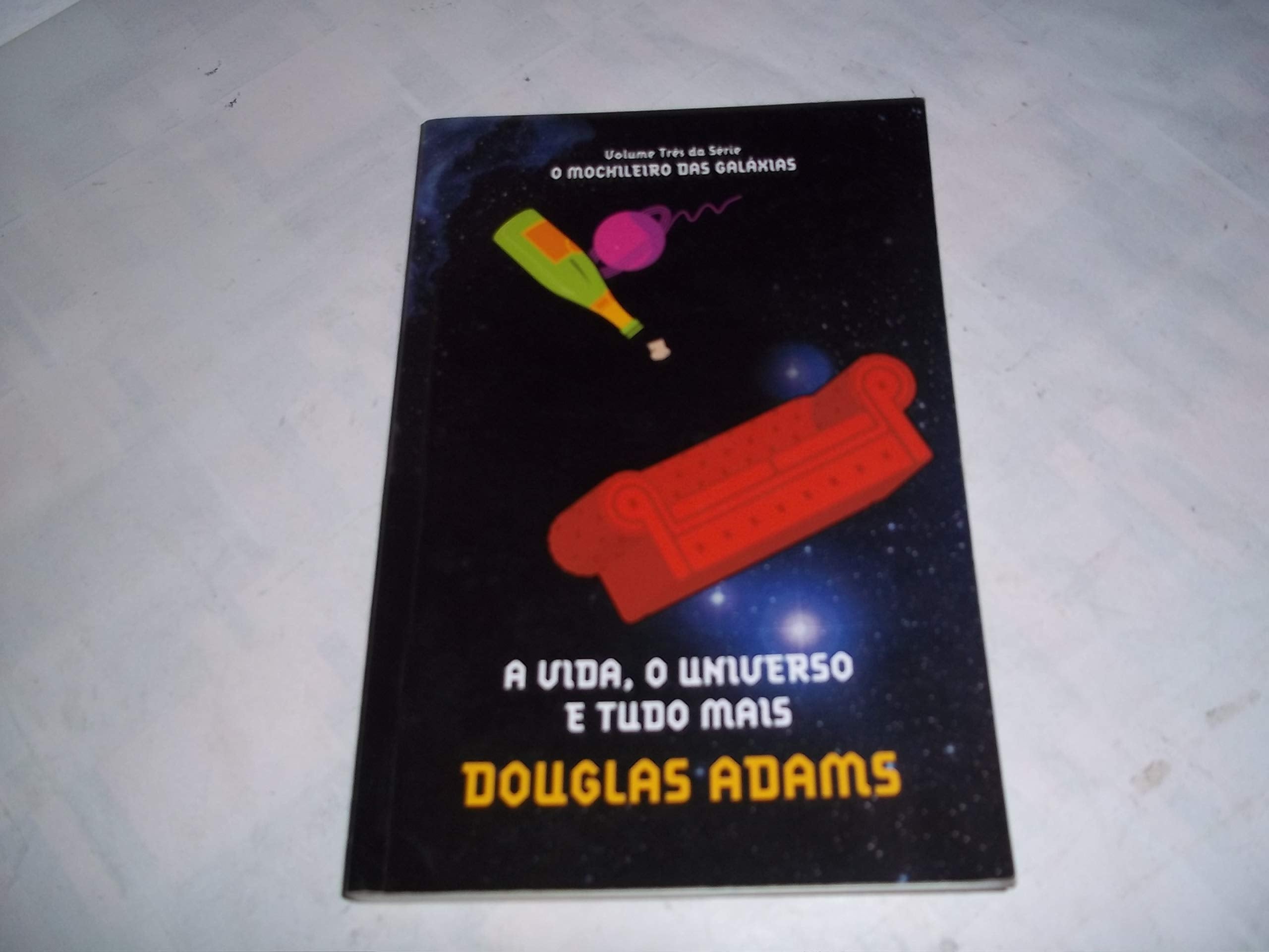 A Vida, o Universo e Tudo Mais - Volume 3. Série O Mochileiro das Galáxias (Em Portuguese do Brasil) Books