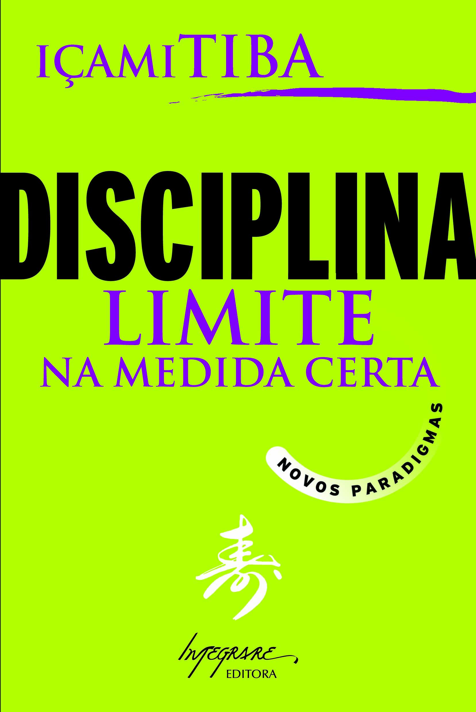 Disciplina. Limite na Medida Certa (Em Portuguese do Brasil) Books