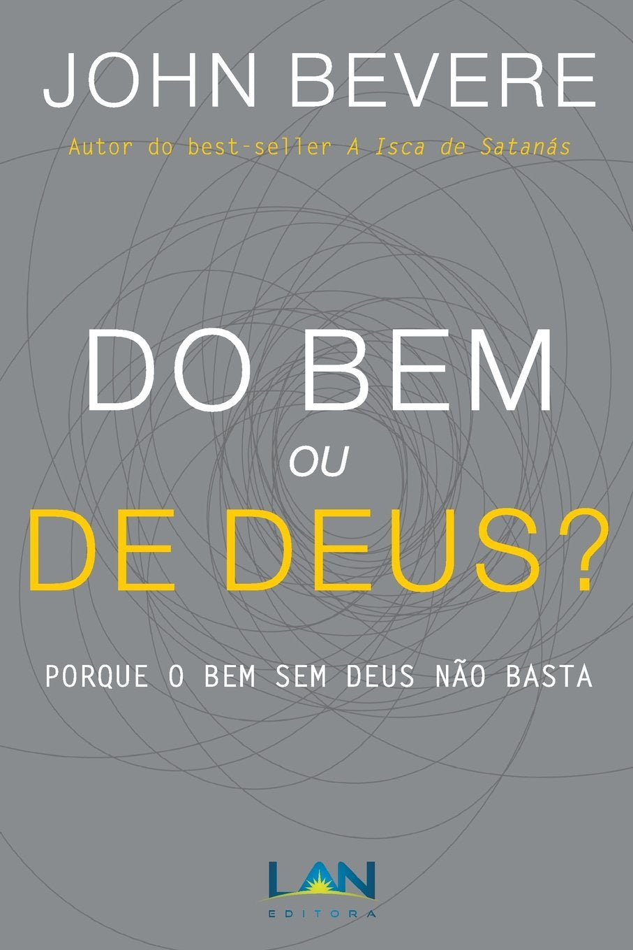 Do Bem ou De Deus?: Porque o Bem Sem Deus Não Basta Social Sciences