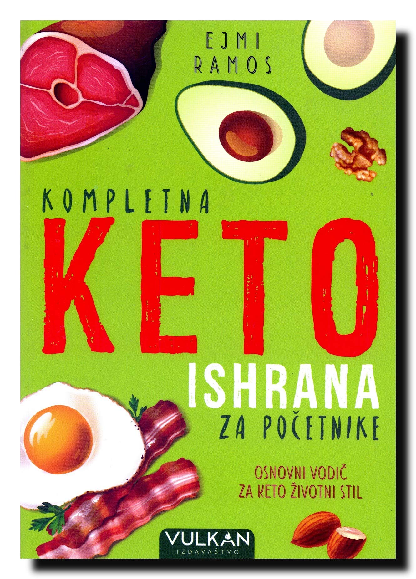 Kompletna keto ishrana za pocetnike : osnovni vodic za keto zivotni stil Books