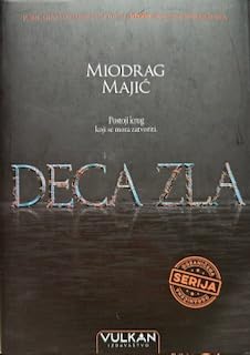Miodrag Majić: "Deca zla" Roman, Kriminalroman, Serbisch Suspense & Thrillers