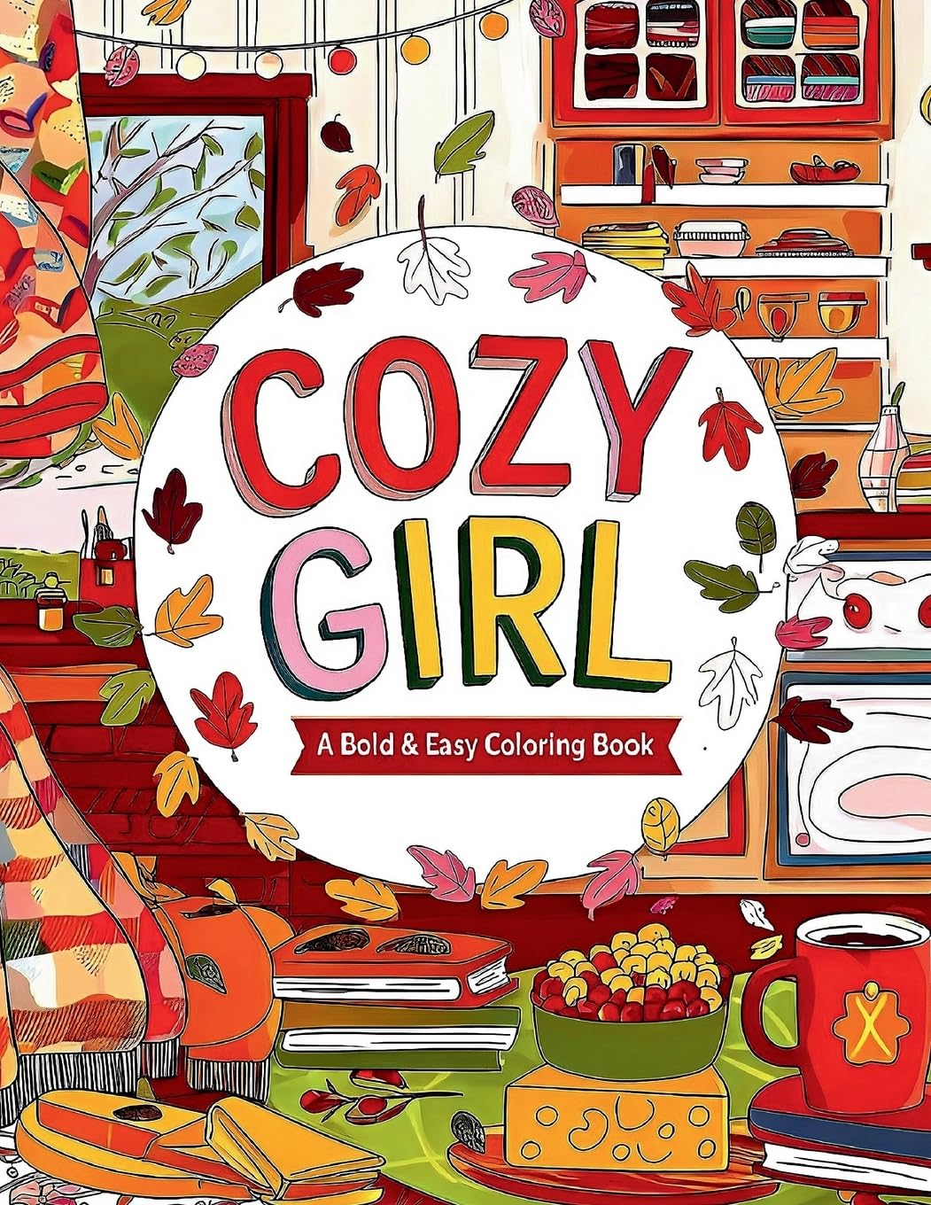 Cozy Girl Coloring Book Bold and Easy Fiction