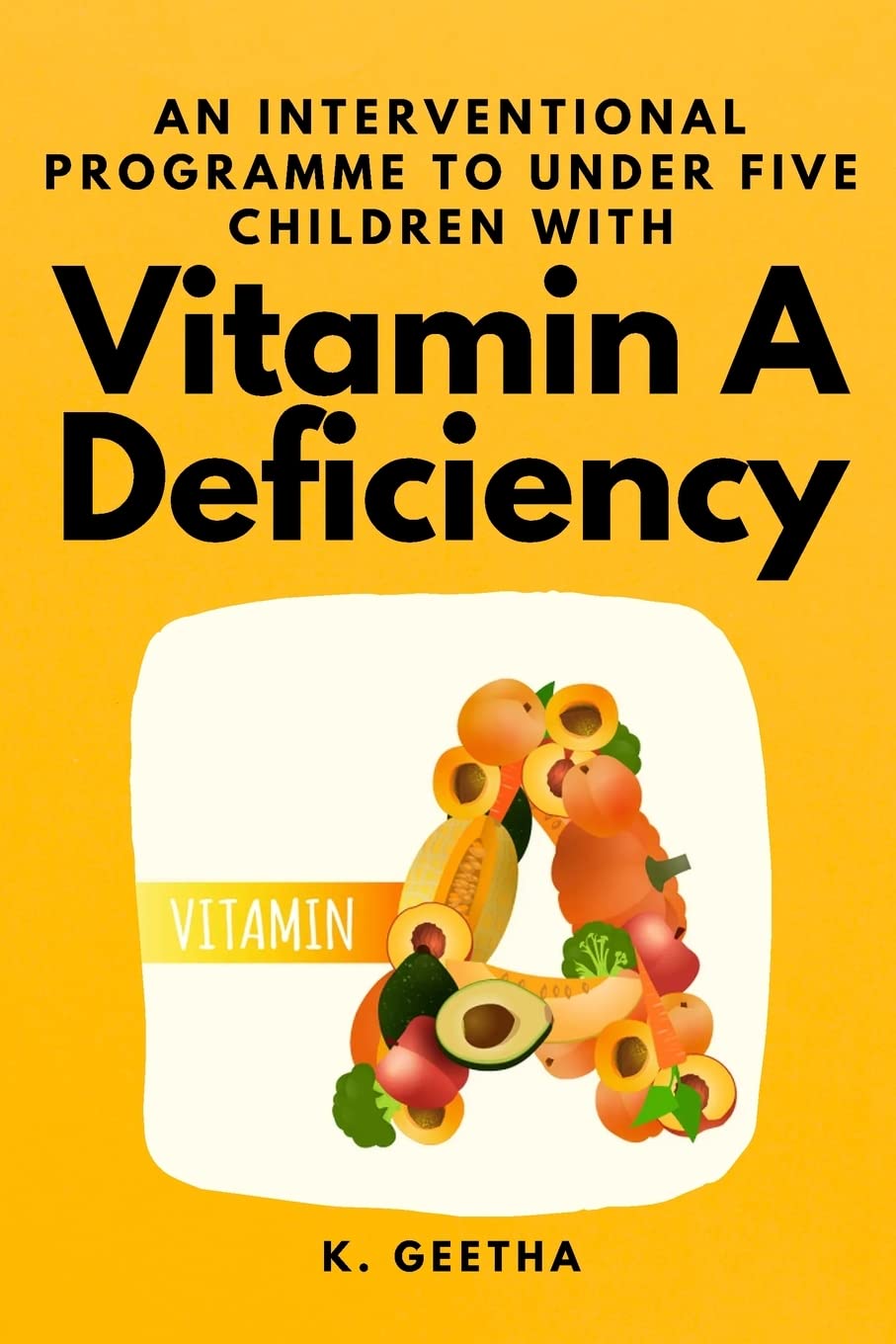 Product Image: An Interventional Programme to Under Five Children With Vitamin A Deficiency