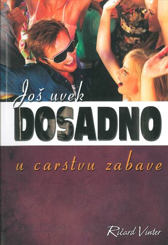 Jo? uvek dosadno u carstvu zabave (Still Board in a Culture of Entertainment - Serbo-Kroatisch) Books