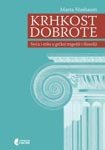Krhkost dobrote : slucaj i etika u grckoj tragediji i filosofiji Books