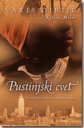 Pustinjski cvet : neverovatna zivotna prica pustinjskog nomada Books