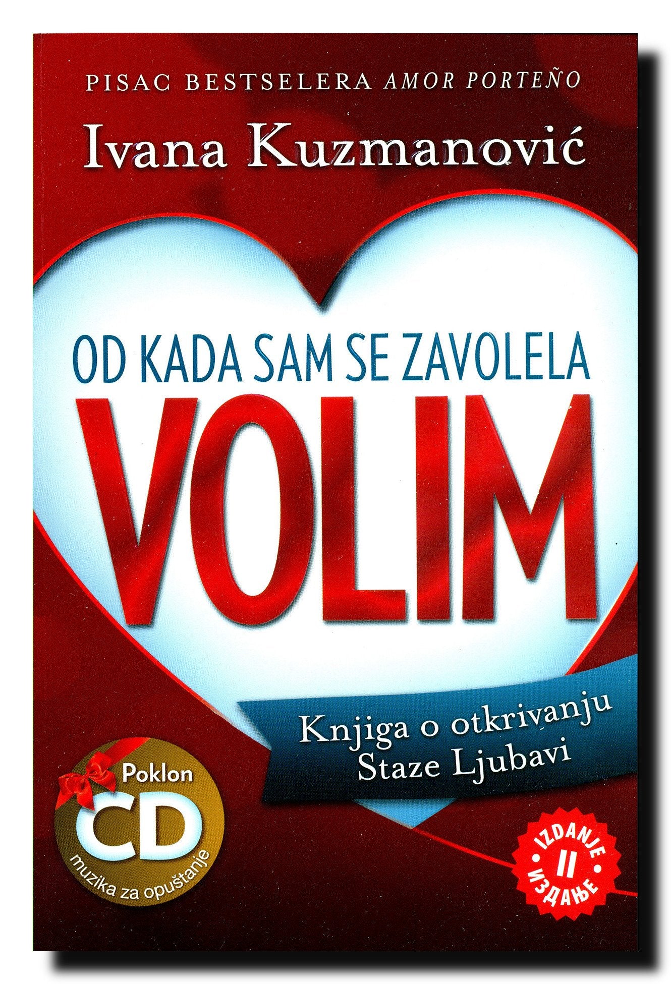 Od kada sam se zavolela volim : knjiga o otkrivanju staze ljubavi - jedine staze koja ima srce Books