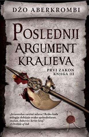 Poslednji argument kraljeva - Prvi zakon trilogija 3 Books