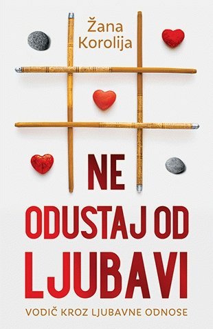 Ne odustaj od ljubavi : vodic kroz ljubavne odnose Books