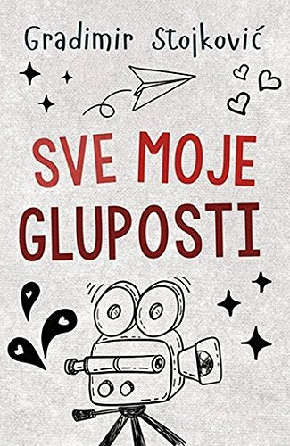 Sve moje gluposti book
