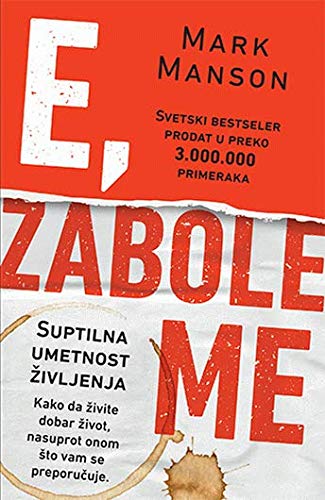 E, zabole me - suptilna umetnost zivljenja Books
