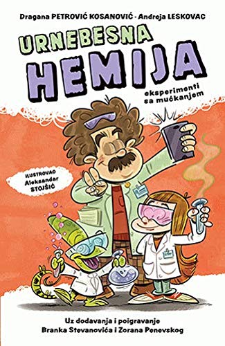 Urnebesna hemija : eksperimenti sa muckanjem Books