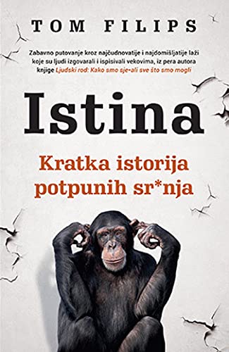 Istina : Kratka istorija potpunih sr*nja Books