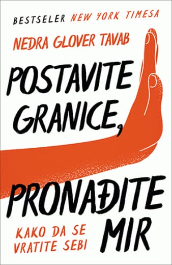Postavite granice, pronadjite mir: Kako da se vratite sebi Books