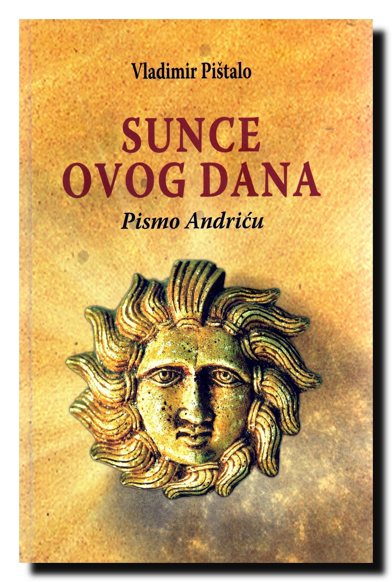 Sunce ovog dana : pismo Andricu Books