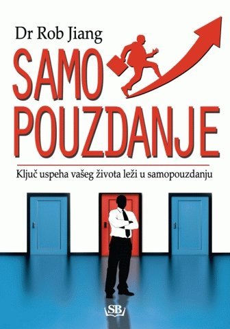 Samopouzdanje : Kljuc uspeha vaseg zivota lezi u samopouzdanju Books