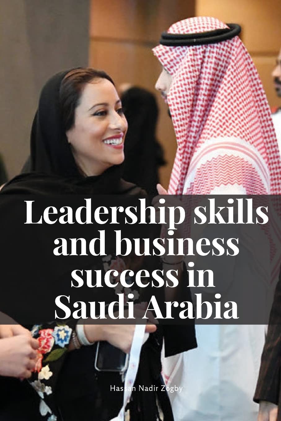 Leadership skills and business success in Saudi Arabia book