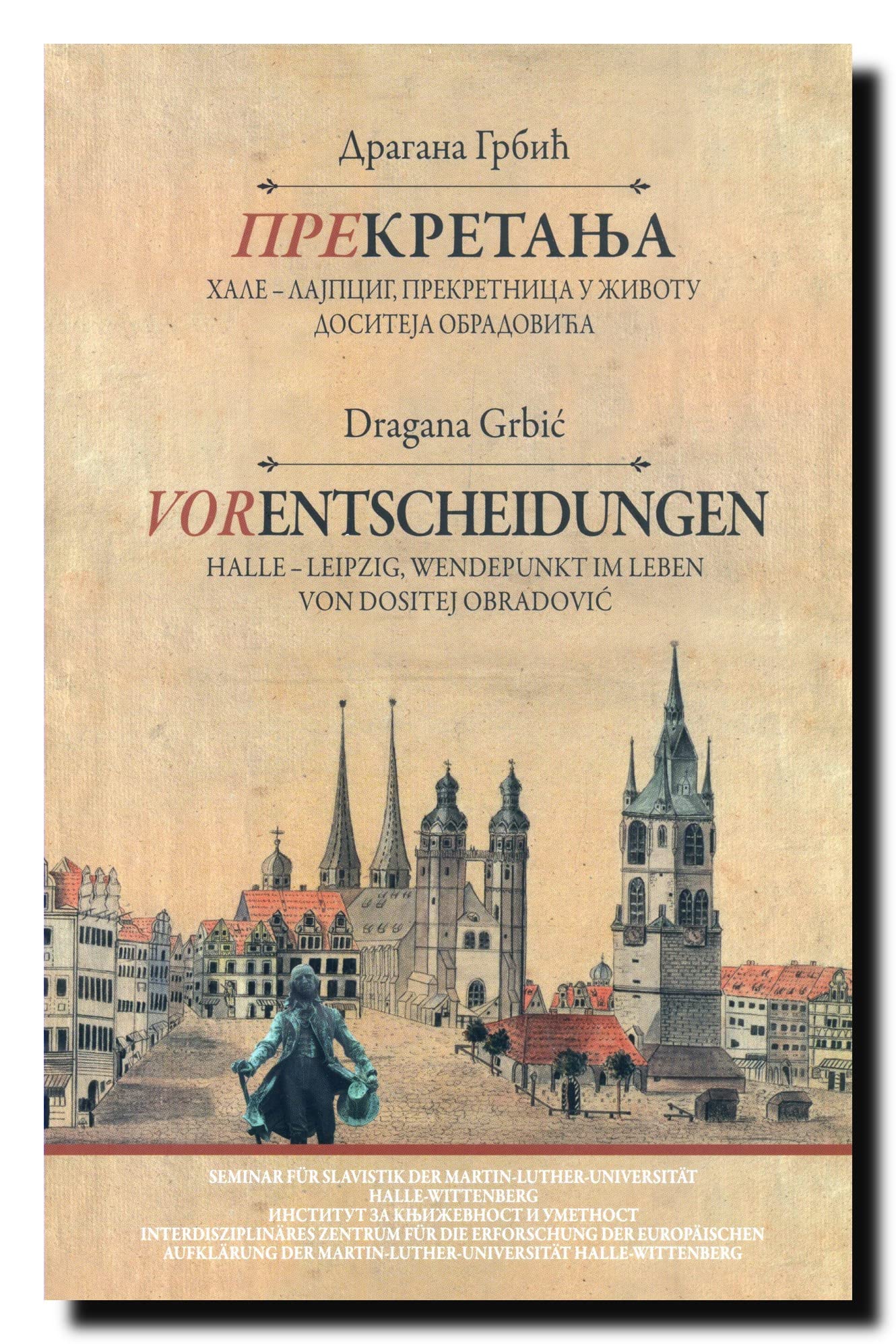 Prekretanja - Hale-Lajpcig, prekretnica u zivotu Dositeja Obradovica Books
