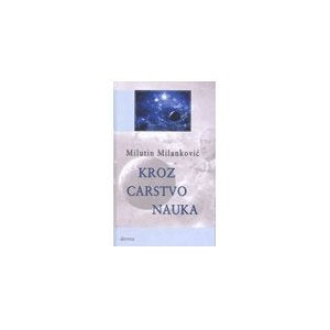 Kroz carstvo nauka : slike iz zivota velikih naucnika Books