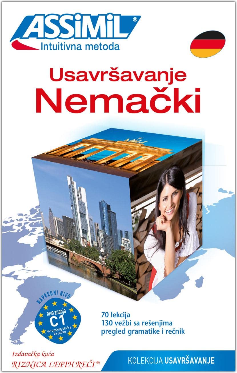 ASSiMiL Usavršavanje Nemački - Deutschkurs in serbischer Sprache - Lehrbuch: für Fortgeschrittene Niveau B2- C1 (Deutsch als Fremdsprache) Foreign Languages ​​& Dictionaries