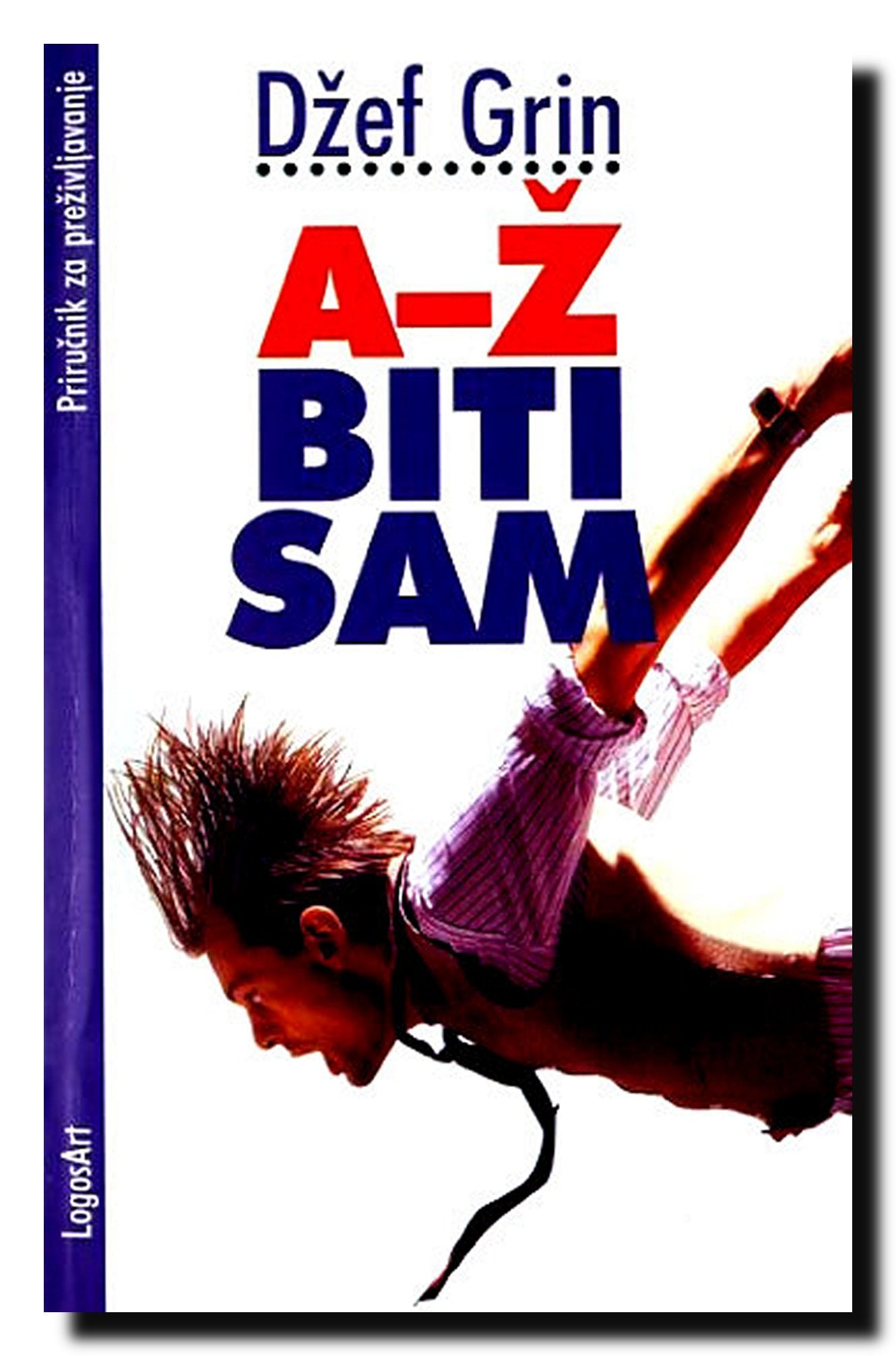 A-Z biti sam : prirucnik za prezivljavanje izlazaka i spajanja (i onih divnih trenutaka izmedju ---) Books