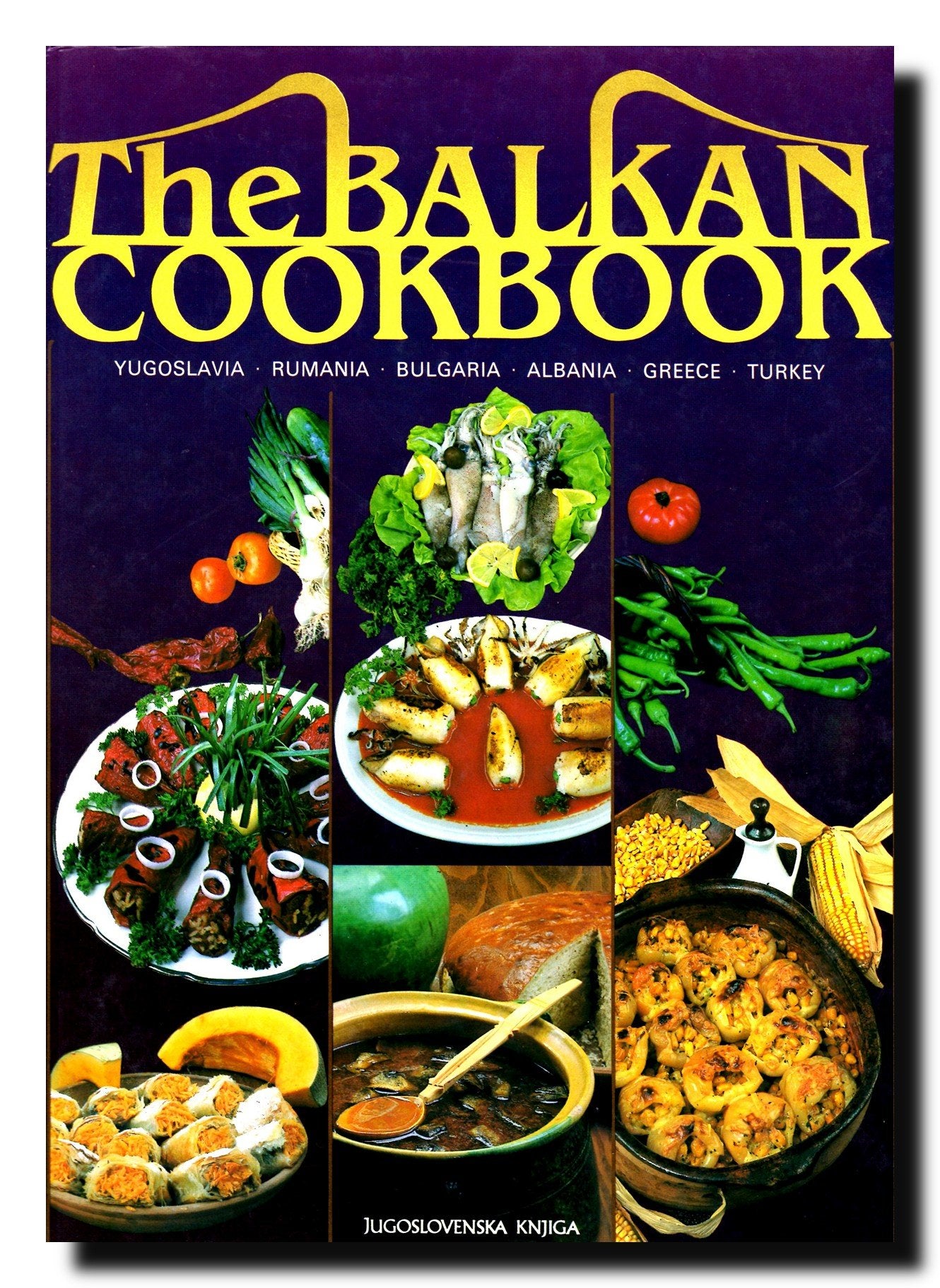 The Balkan cookbook: Yugoslavia, Rumania, Bulgaria, Albania, Greece, Turkey Books