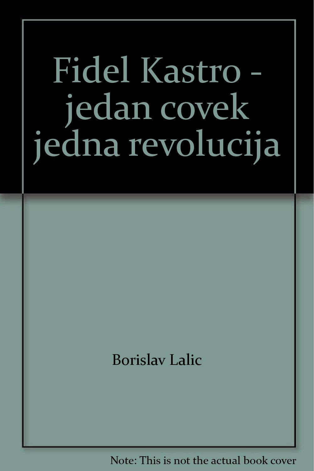Fidel Kastro - jedan covek jedna revolucija book