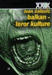 Balkan, teror kulture - ogledi o politickoj antropologiji 2 Books