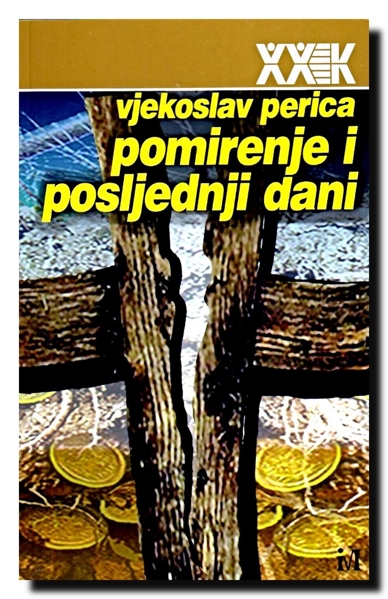 Pomirenje i posljednji dani : balkanske nacije u mitovima i muzejima slave, stida i srama Books