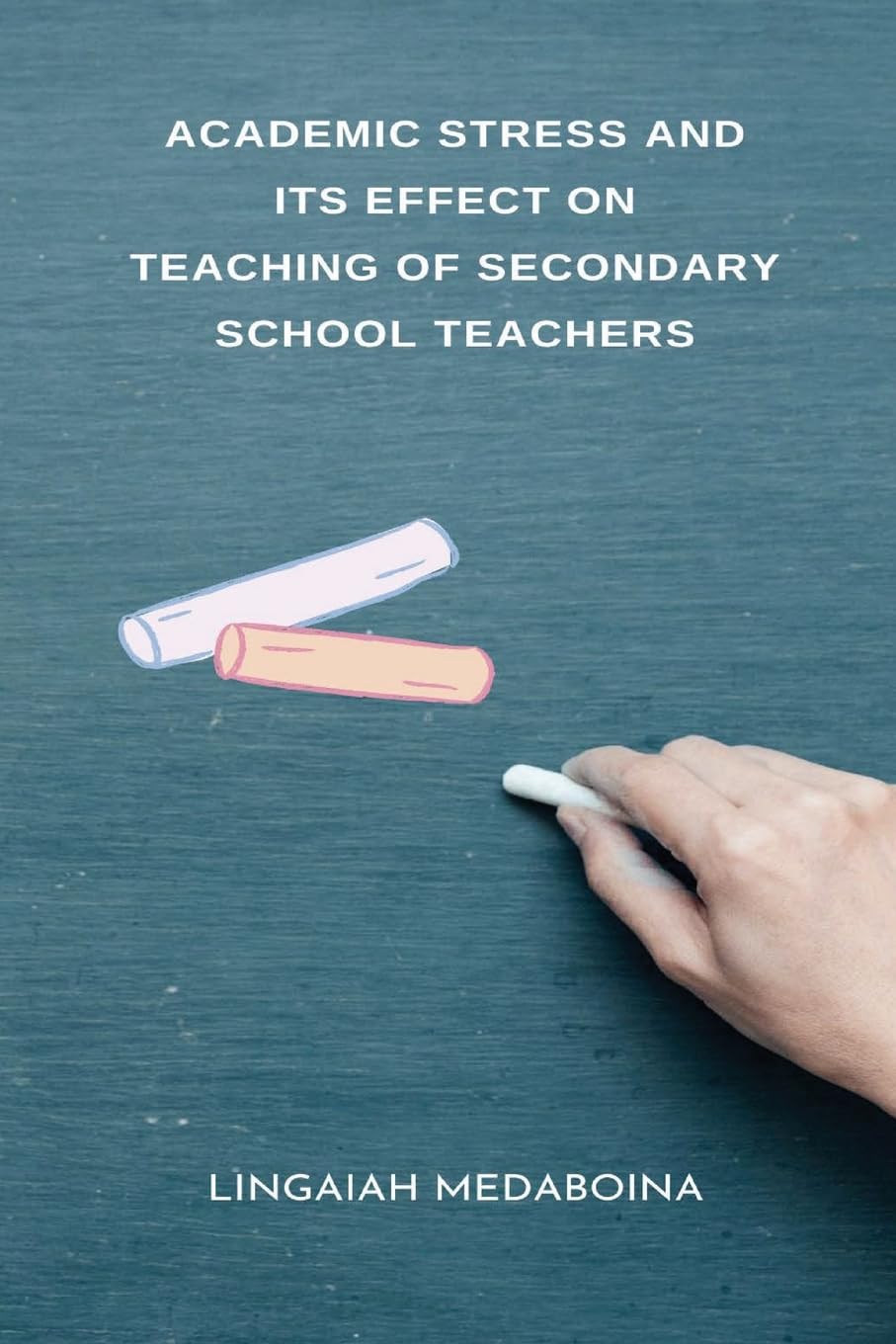 Academic Stress and its Effect on Teaching of Secondary School Teachers Medicine