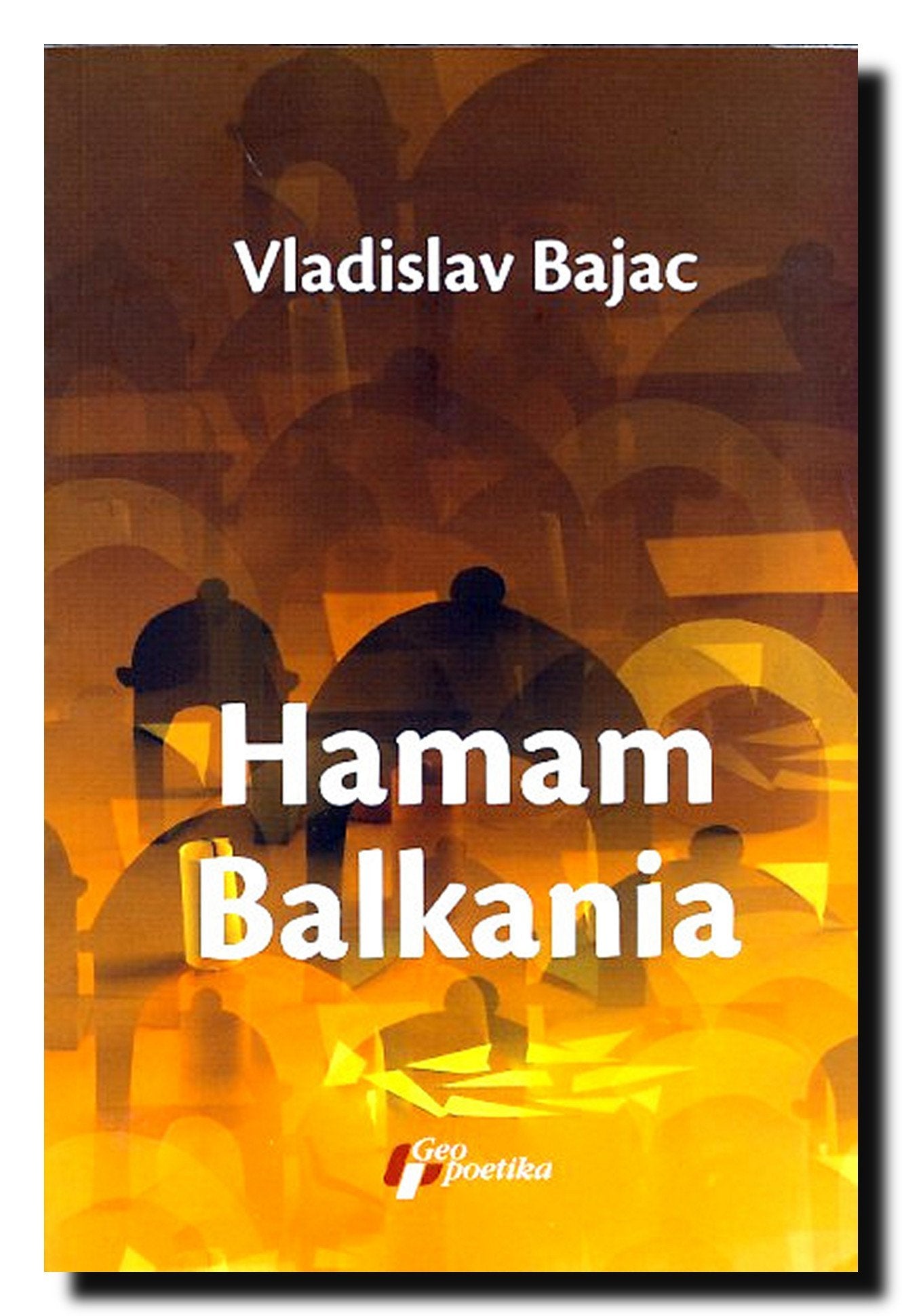 Hamam Balkania (a novel and other stories) Books