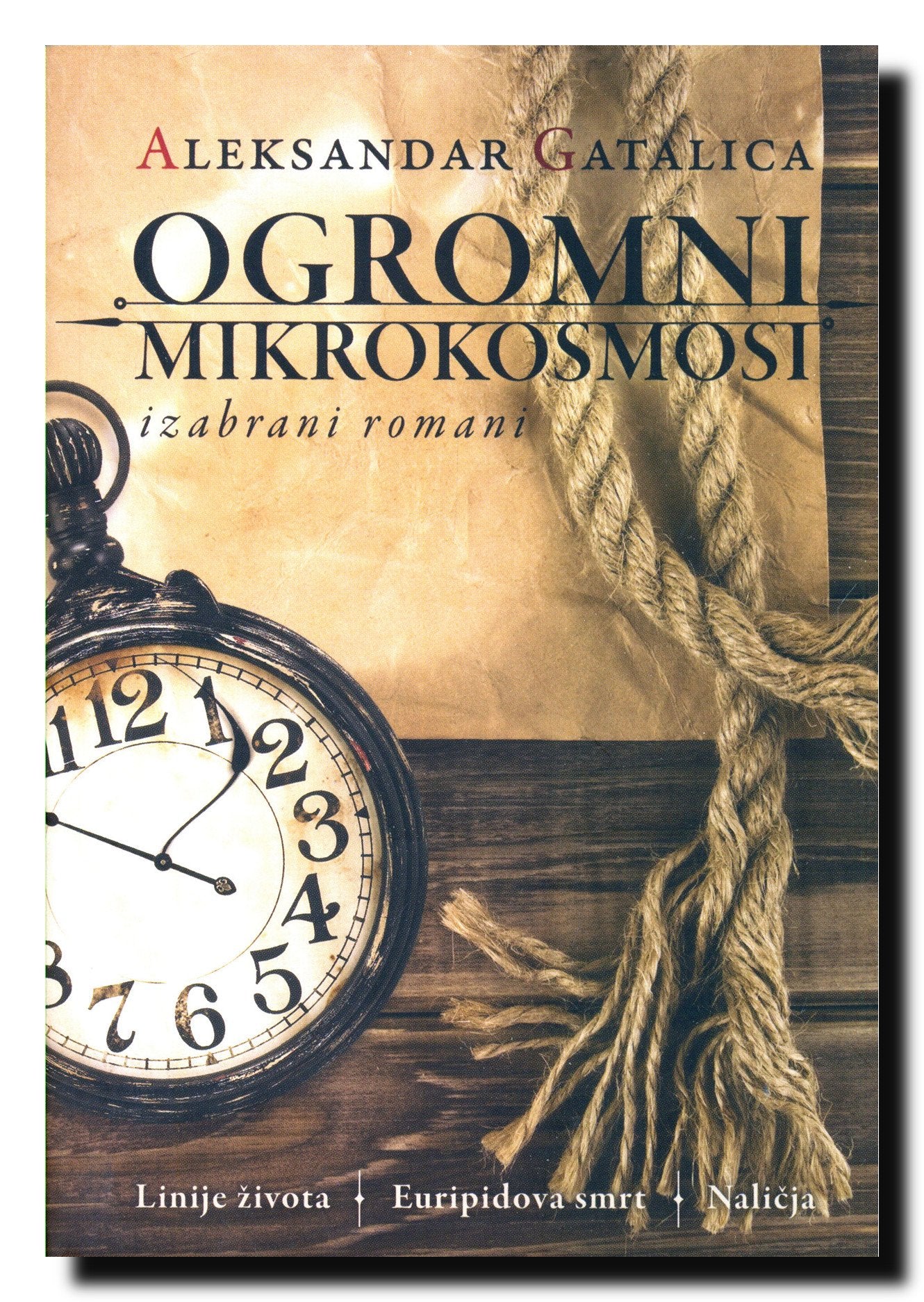Ogromni mikrokosmosi : Linije zivota ; Euripidova smrt ; Nalicja. Books