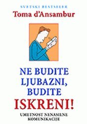 Ne budite ljubazni, budite iskreni Books