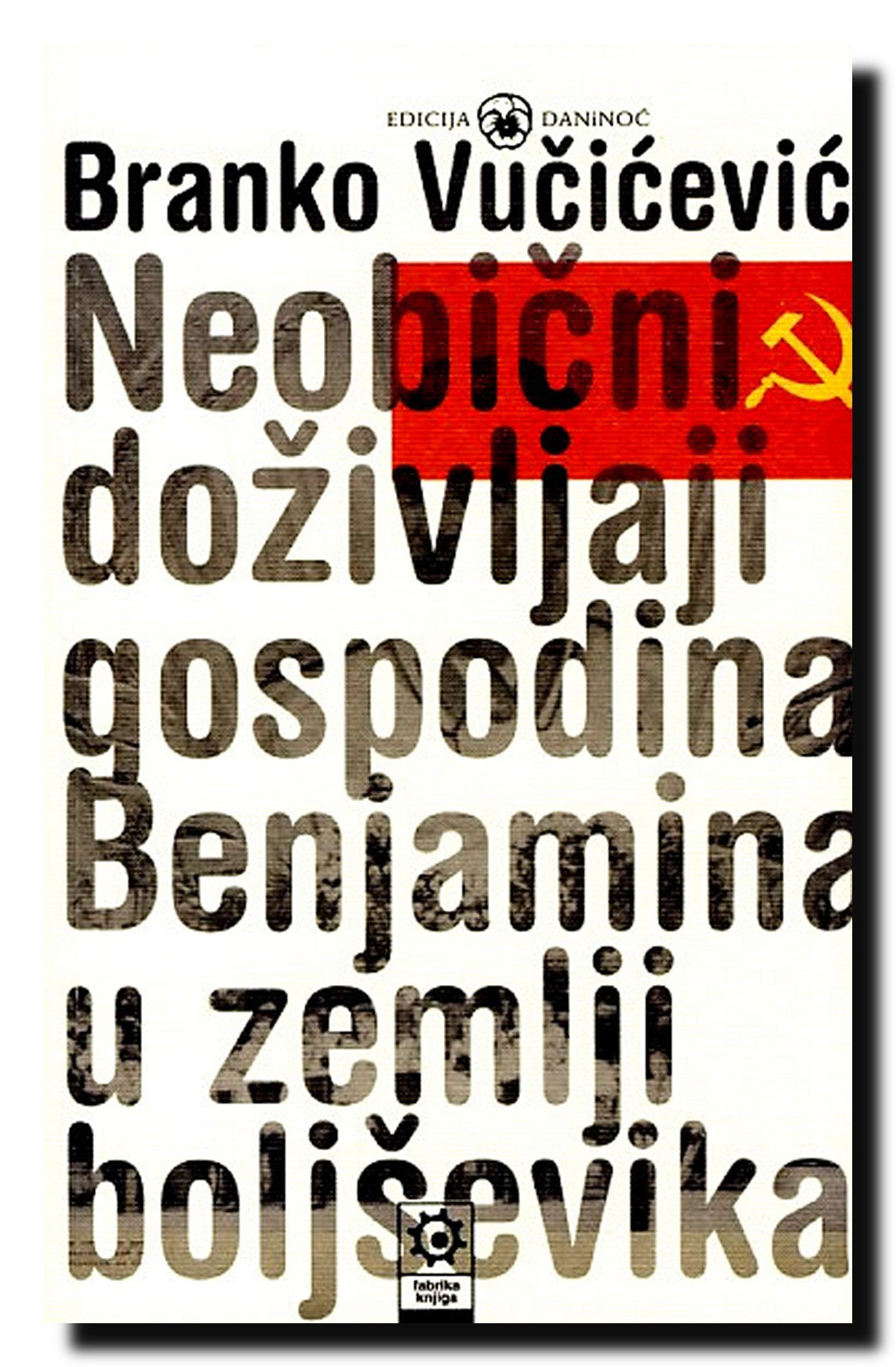 Neobicni dozivljaji gospodina Benjamina u zemlji boljsevika book