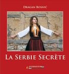 Skrivena Srbija - monografija (Francuski) : La Serbie secrete Books