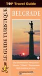 Beograd - Top Travel Guide (Francuski) : Belgrade le guide turistique book