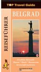 Beograd - Top Travel Guide (Nemacki) : Belgrad Reiseführer Books