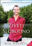 ZIVETI SLOBODNO II IZDANJE Books