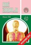 Moc zdravlja : usporite proces starenja, povecajte izdrzljivost book
