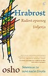 Hrabrost - radost opasnog zivljenja : smernice za novi nacin zivota Books