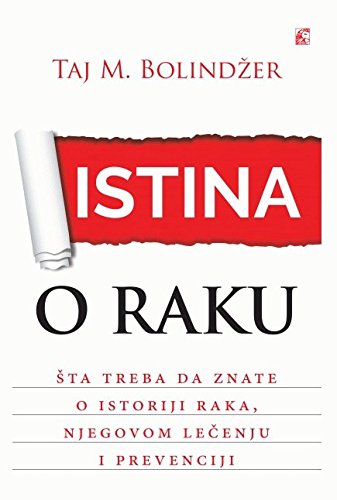 Istina o raku - sta treba da znate o istoriji raka, njegovom lecenju i prevenciji Books