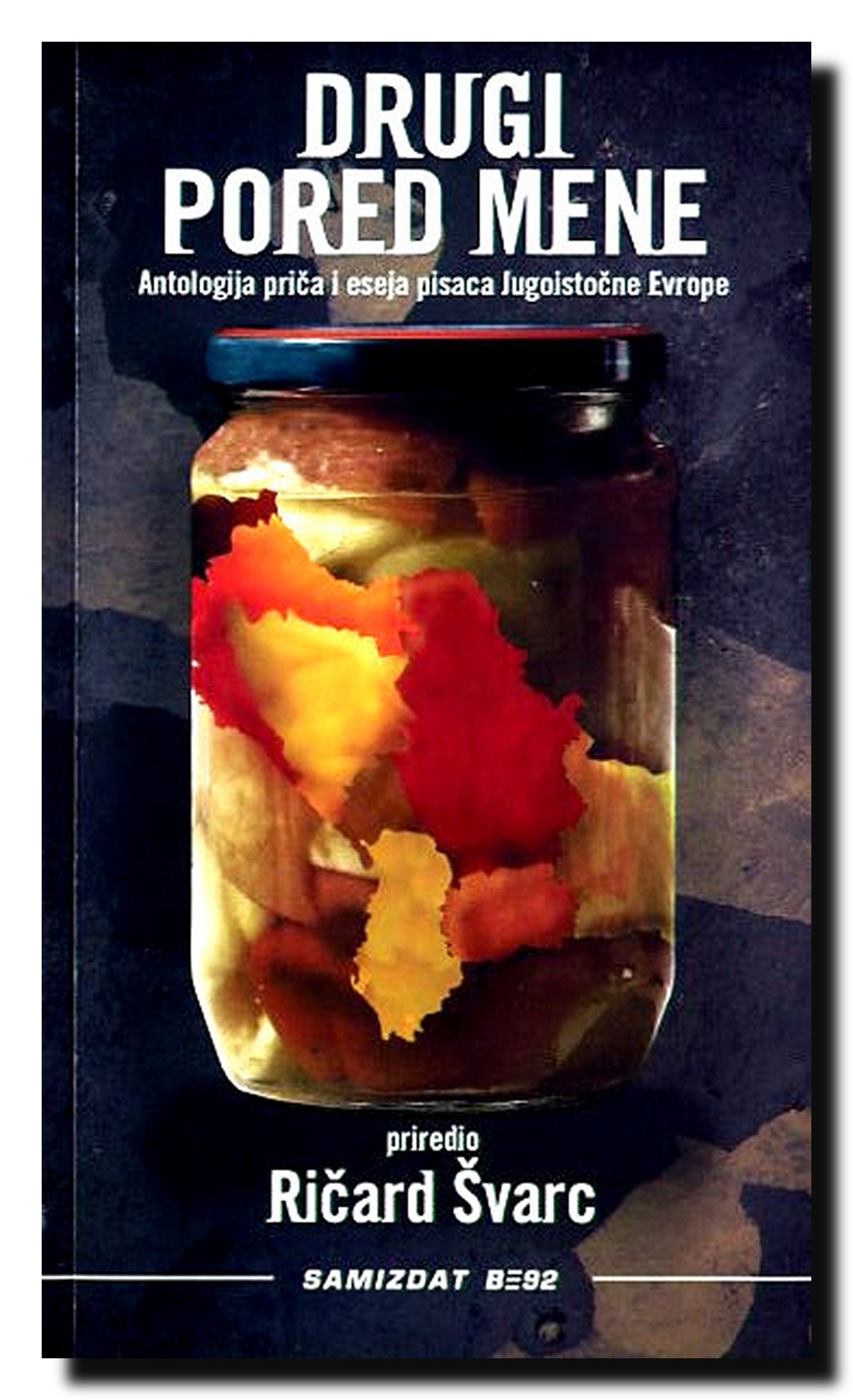 DRUGI PORED MENE Antologija prica i eseja pisaca Jugoistocne Evrope Books