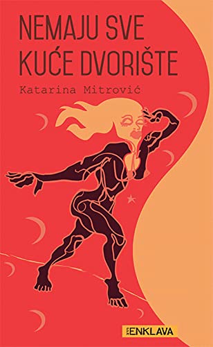 Nemaju sve kuce dvoriste: (roman u stihu) Books