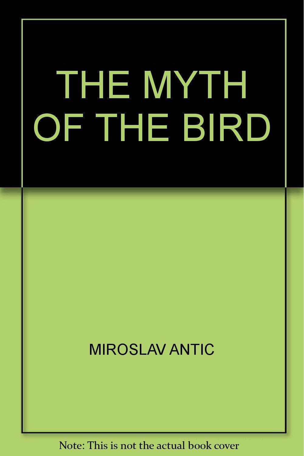 THE MYTH OF THE BIRD book
