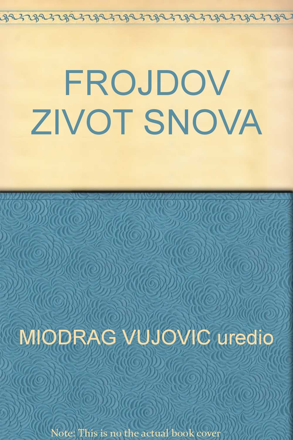 FROJDOV ZIVOT SNOVA Books