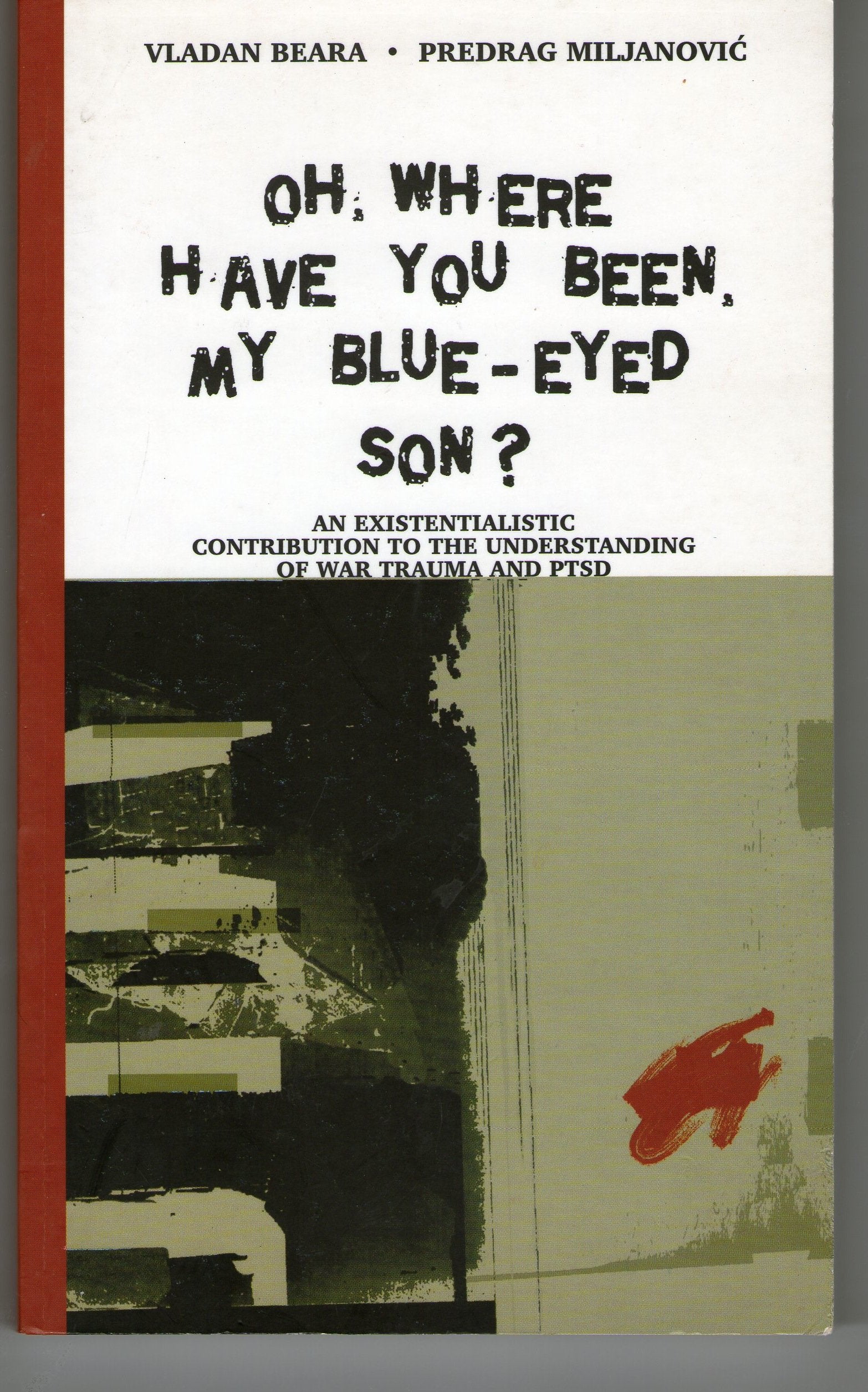 Oh, where have you been my blue eyed son? book