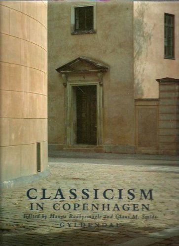 Classicism in Copenhagen. Architecture in the Age of C. F. Hansen Books