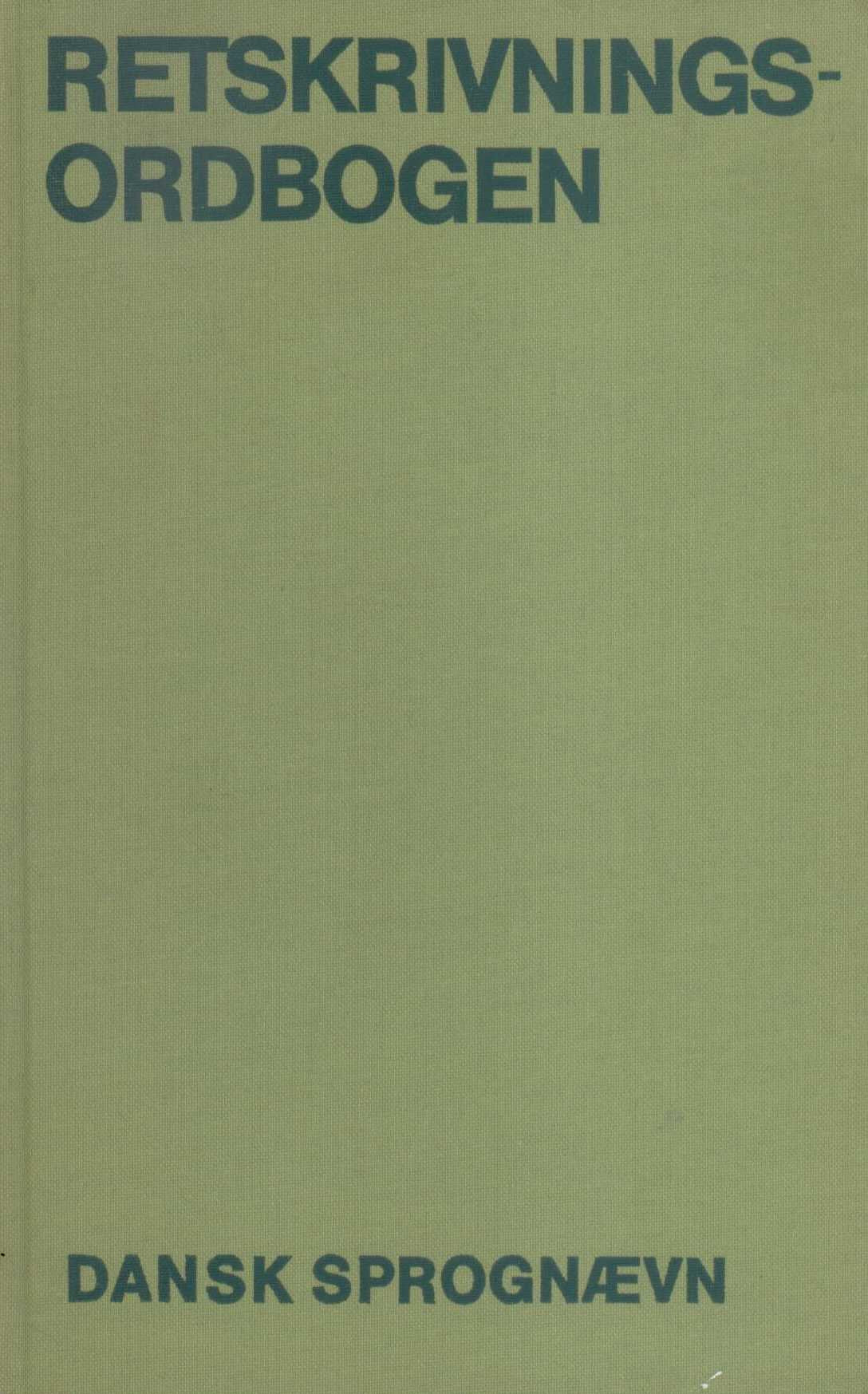Retskrivnings-ordbogen. Dansk sprognaevn Books