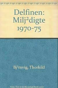 Delfinen: Miljødigte 1970-75 (Danish Edition) book