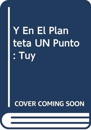 Tuy (Y En El Planteta UN Punto) Learning & Reference